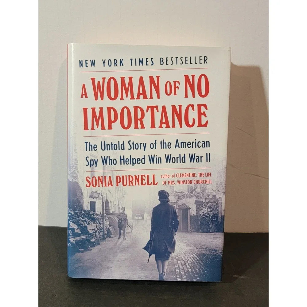 A Woman of No Importance‎ : The Untold Story of the American Spy Who Helped...